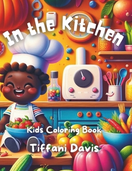 In the Kitchen: Kids Coloring Book