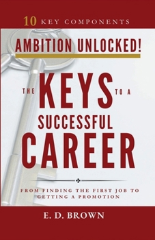 Paperback Ambition Unlocked!: The Keys to a Successful Career Book