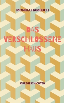 Paperback Das verschlossene Haus: Kurzgeschichten [German] Book