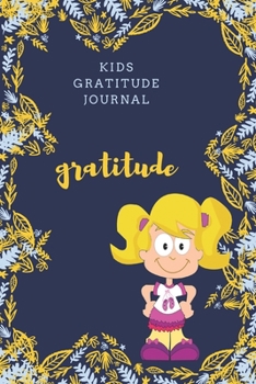 Paperback kids gratitude journal: Gratitude design for Kids as a gift for your kids boy or girl / journal Gift,120 Pages,6x9, Soft Cover, Matte Finish Book