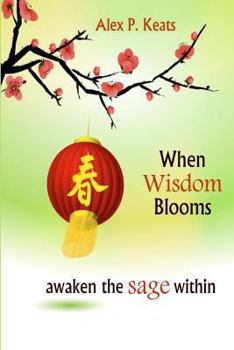 Paperback When Wisdom Blooms: Awaken The Sage Within Book