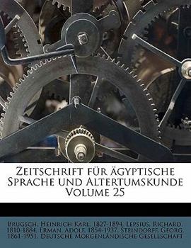 Paperback Zeitschrift F?r ?gyptische Sprache Und Altertumskunde Volume 25 [German] Book