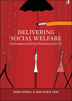 Paperback Delivering Social Welfare: Governance and Service Provision in the UK Book