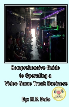 Paperback Comprehensive Guide to Operating a Game Truck Business Book