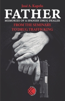 Paperback Father: From the seminary to drug trafficking Book