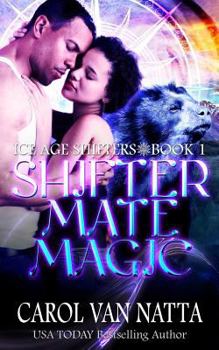 Paperback Shifter Mate Magic: Ice Age Shifters Book 1 Book