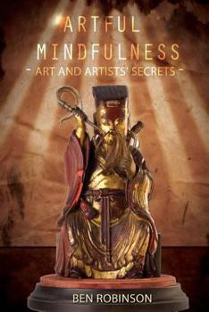 Paperback Artful Mindfulness: Art & Artists? Secrets Book