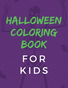 Halloween Coloring Book For Kids: Crafts Hobbies - Home - for Kids 3-5 - For Toddlers - Big Kids