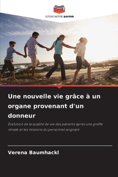 Paperback Une nouvelle vie grâce à un organe provenant d'un donneur [French] Book