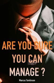 Paperback Are You Sure You Can Manage?: Software Engineering Management from the Software Engineers' Perspective Book