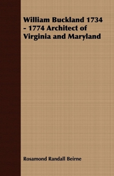 Paperback William Buckland 1734 - 1774 Architect of Virginia and Maryland Book