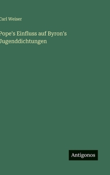 Hardcover Pope's Einfluss auf Byron's Jugenddichtungen [German] Book