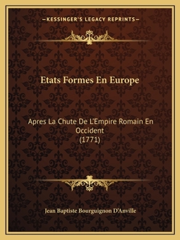 Paperback Etats Formes En Europe: Apres La Chute De L'Empire Romain En Occident (1771) [French] Book