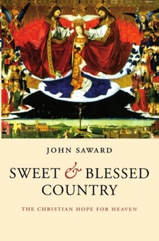 Paperback Sweet and Blessed Country: The Christian Hope for Heaven Book