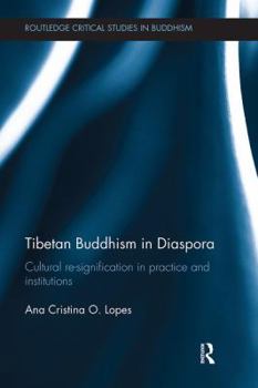 Paperback Tibetan Buddhism in Diaspora: Cultural re-signification in practice and institutions Book