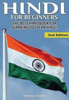 Paperback Hindi For Beginners: The Best Handbook for Learning to Speak Hindi Book