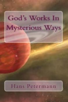Paperback God's Works In Mysterious Ways Book
