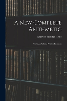 Paperback A New Complete Arithmetic: Uniting Oral and Written Exercises Book