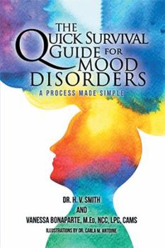 Paperback The Quick Survival Guide for Mood Disorders: A Process Made Simple Book