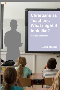 Paperback Christians as Teachers: What Might it Look Like? (Revised 2nd edition) Book