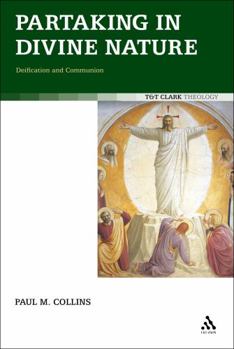 Paperback Partaking in Divine Nature: Deification and Communion Book