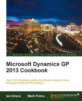 Paperback Microsoft Dynamics GP 2013 Cookbook Book