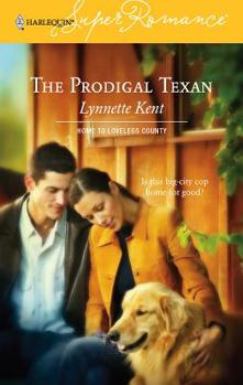 The Prodigal Texan (Home to Loveless County #5) - Book #5 of the Home to Loveless County