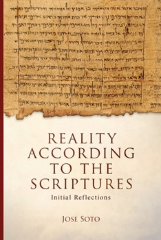 Paperback Reality According to the Scriptures: Initial Reflections Book