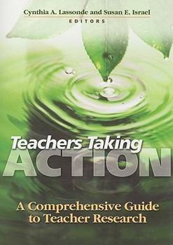 Paperback Teachers Taking Action: A Comprehensive Guide to Teacher Research Book