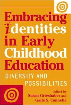 Paperback Embracing Identities in Early Childhood Education: Diversity and Possibilities Book