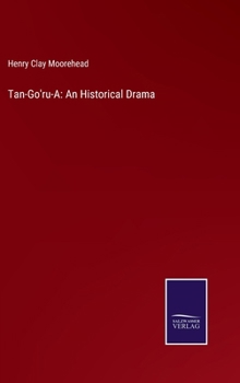 Hardcover Tan-Go'ru-A: An Historical Drama Book