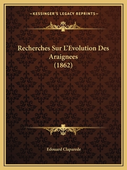 Recherches Sur L'Évolution Des Araignées$Btexte Imprimé
