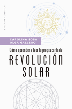 Paperback Cómo Aprender a Leer Tu Propia Carta de Revolución Solar [Spanish] Book