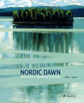 Paperback Nordic Dawn: Modernism's Awakening in Finland 1890-1920 Book