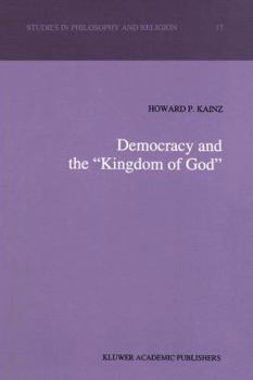 Paperback Democracy and the "Kingdom of God" Book