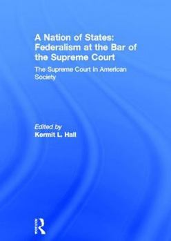 A Nation of States: Federalism at the Bar of the Supreme Court (Equal Justice Under Law, 4)