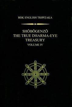 Master Dogen's Shobogenzo, Book 1 - Book #4 of the Master Dogen's Shobogenzo