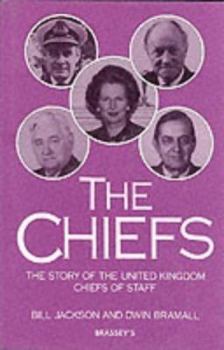 The Chiefs: Story of the United Kingdom Chiefs of Staff