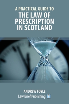 Paperback A Practical Guide to the Law of Prescription in Scotland Book