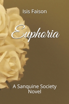Paperback Euphoria: A Sanquine Society Novel Book