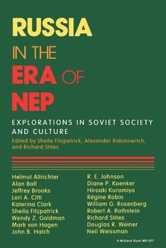 Russia in the Era of Nep: Explorations in Soviet Society and Culture (Indiana-Michigan Series in Russian and Eastern European Studies) - Book  of the Indiana-Michigan Series in Russian and East European Studies