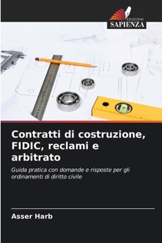 Contratti di costruzione, FIDIC, reclami e arbitrato