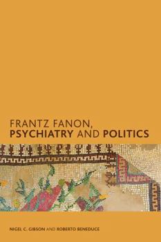 Hardcover Frantz Fanon, Psychiatry and Politics Book