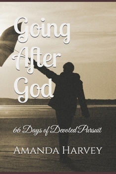 Paperback Going After God: 66 Days of Devoted Pursuit Book