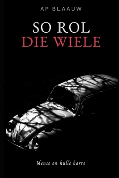 Paperback So Rol Die Wiele [Afrikaans] Book