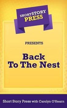 Paperback Short Story Press Presents Back to the Nest Book