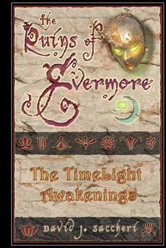 Paperback The Ruins of Evermore: The TimeLight Awakenings Book
