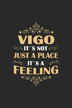 Paperback Vigo Its not just a place its a feeling: Spain - notebook - 120 pages - dot grid Book