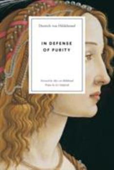 Paperback In Defense of Purity: An Analysis of the Catholic Ideals of Purity and Virginity Book