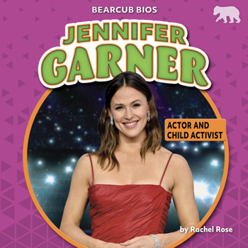 Library Binding Jennifer Garner: Actor and Child Activist Book